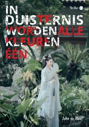 Omslag van In duisternis worden alle kleuren één