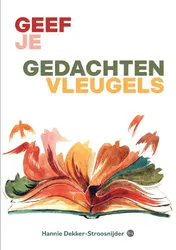 Omslag van Geef je gedachten vleugels
