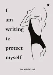 Omslag van I am writing to protect myself