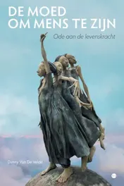 Omslag van De moed om mens te zijn
