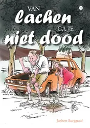 Omslag van Van lachen ga je niet dood