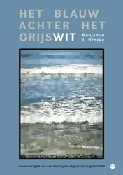 Omslag van Het blauw achter het grijswit