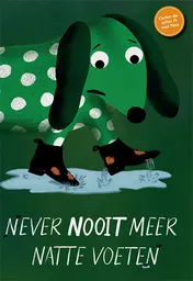 Omslag van Never nooit meer natte voeten