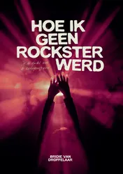 Omslag van Hoe ik geen rockster werd