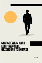 Omslag van Stapsgewijs naar een financieel gezondere toekomst