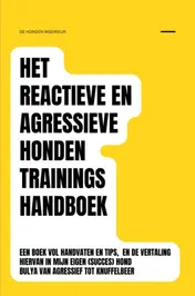 Omslag van Het reactieve en agressieve honden trainingshandboek