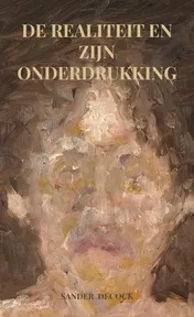 Omslag van De realiteit en zijn onderdrukking