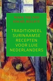 Omslag van Traditioneel Surinaamse recepten voor luie Nederlanders