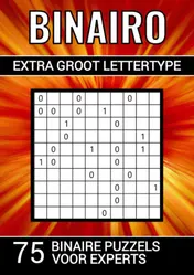 Omslag van Binairo - Extra Groot Lettertype - 75 Binaire Puzzels voor Experts