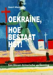 Omslag van Oekraïne, hoe bestaat het!