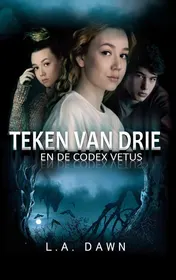 Omslag van Teken van Drie 1 - Teken van Drie en de Codex Vetus