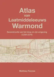 Omslag van Atlas van Laatmiddeleeuws Warmond (3e druk)