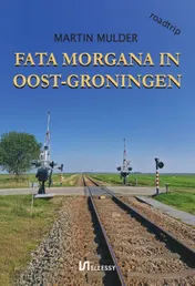 Omslag van Fata Morgana in Oost-Groningen