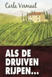 Omslag van Als de druiven rijpen