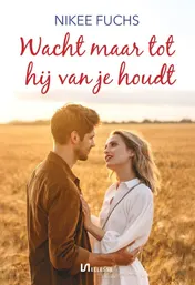 Omslag van Wacht maar tot hij van je houdt