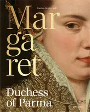 Omslag van Margaret of Parma – The Emperor’s Daughter between Power and Image