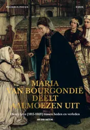 Omslag van Maria van Bourgondië deelt aalmoezen uit