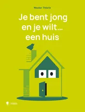 Omslag van Je bent jong en je wilt een huis