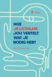 Omslag van Hoe je lichaam jou vertelt wat je nodig hebt