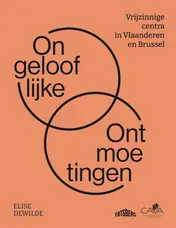 Omslag van Ongelooflijke ontmoetingen