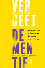 Omslag van Vergeet dementie!