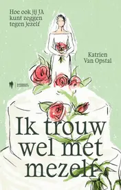 Omslag van Ik trouw wel met mezelf