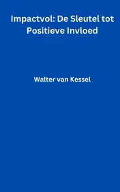 Omslag van Impactvol: De Sleutel tot Positieve Invloed