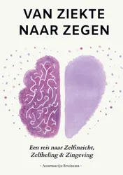 Omslag van Van Ziekte Naar Zegen
