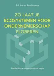 Omslag van Zo Laat Je Ecosystemen Voor Ondernemerschap Floreren
