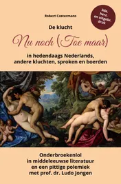 Omslag van De klucht Nu noch (Toe maar) in hedendaags Nederlands, andere kluchten, sproken en boerden