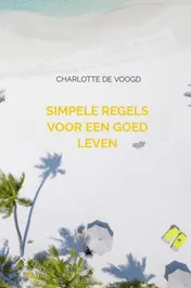 Omslag van Simpele regels voor een goed leven