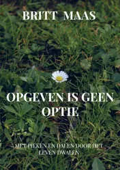 Omslag van Opgeven is geen optie
