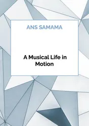 Omslag van A Musical Life in Motion
