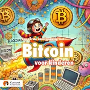 Omslag van Een eerste kennismaking met Bitcoin voor kinderen