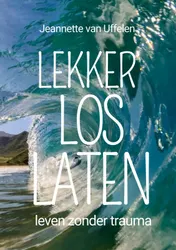Omslag van LEKKER LOS LATEN