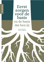 Omslag van Eerst zorgen voor de basis