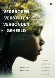 Omslag van Verbroken verstoten verbonden geheeld