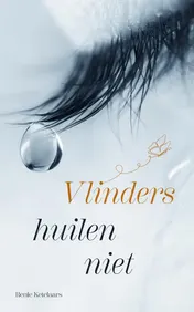 Omslag van VLINDERS HUILEN NIET