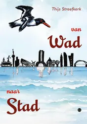 Omslag van Van Wad naar Stad