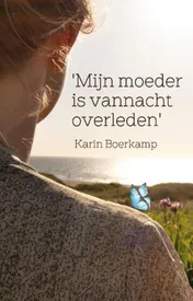 Omslag van ‘Mijn moeder is vannacht overleden’