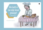 Omslag van Wie heeft er van mijn brood gesnoept?