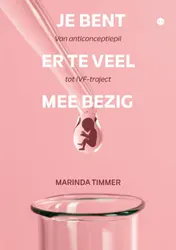 Omslag van Je bent er te veel mee bezig