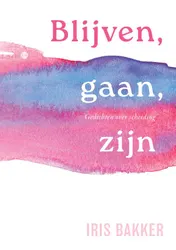 Omslag van Blijven, gaan, zijn