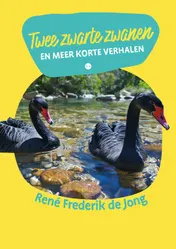 Omslag van Twee zwarte zwanen en meer korte verhalen