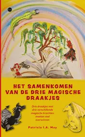 Omslag van Het samenkomen van de drie magische draakjes