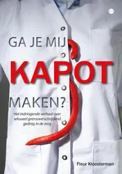 Omslag van Ga je mij kapot maken?