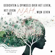 Omslag van Gedichten & spinsels over het leven, het leven met NAH, mijn leven