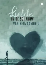 Omslag van Liefde in de schaduw van eenzaamheid