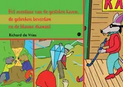 Omslag van Het avontuur van de gestolen kazen, de gebroken beverdam en de blauwe diamant