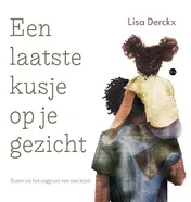 Omslag van Een laatste kusje op je gezicht HARDCOVER
